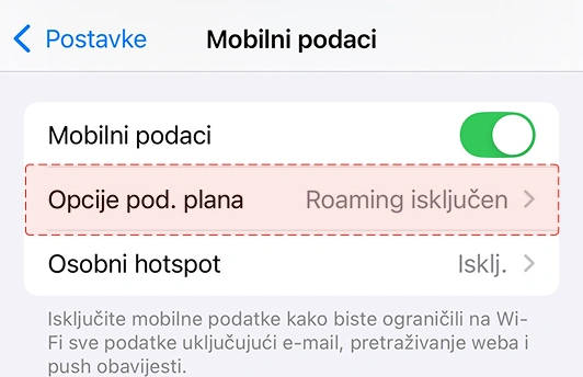 Ako putuješ unutar EU, uključi podatkovni roaming (iOS) - U ovom izborniku odaberi opciju 'Opcije pod. plana'